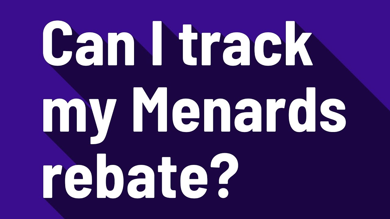 How To Track My Menards Rebate